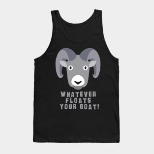 floats your goat Tank Top